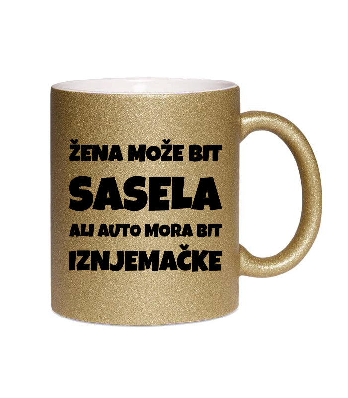 Žena može bit sasela ali auto mora bit iznjemačke | Keramička šalica