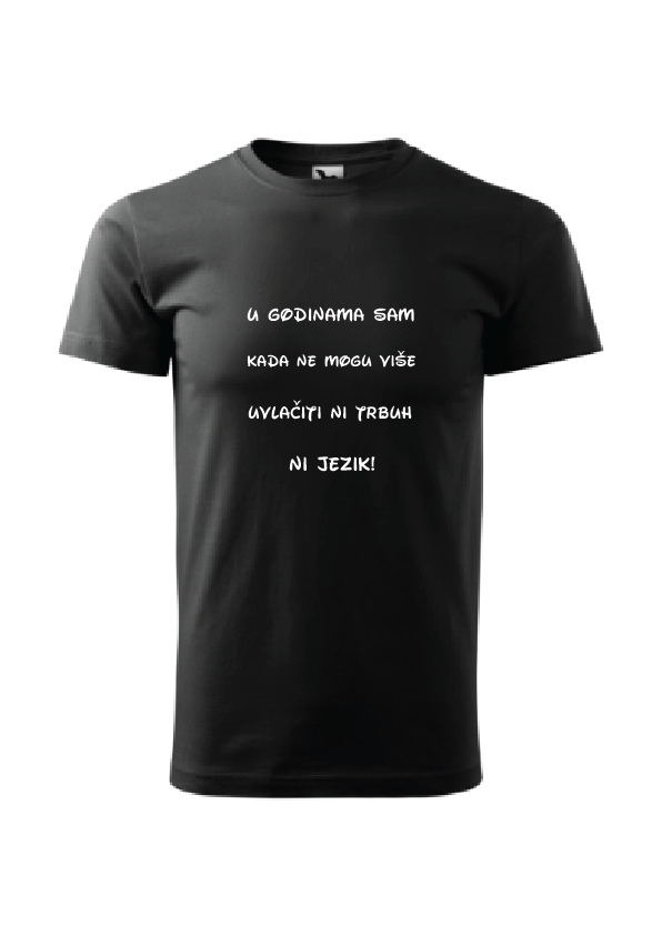 Ne mogu više uvlačiti trbuh ni jezik| Muška majica