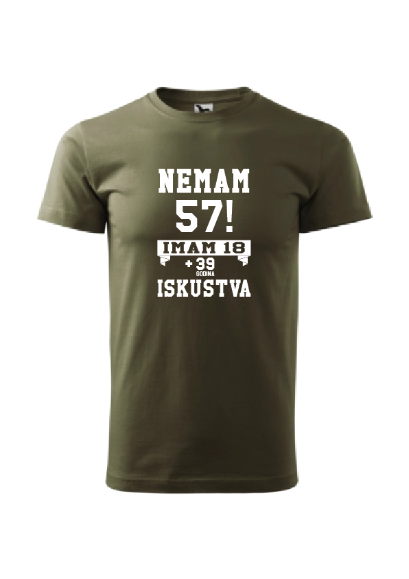 Nemam (godine)! Imam 18 + (godine-18) iskustva | Muška majica