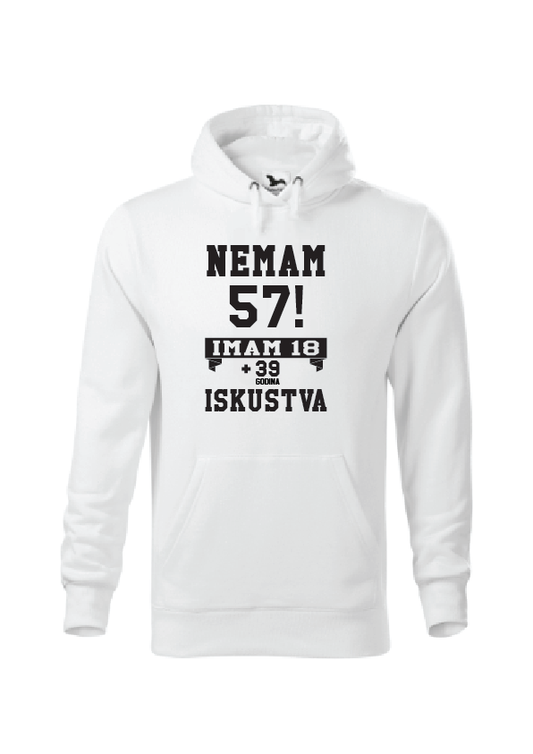 Nemam (godine)! Imam 18 + (godine-18) iskustva | Muška hoodica