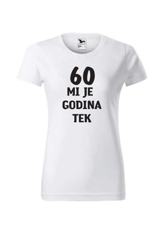 (godine) mi je godina tek | Ženska majica