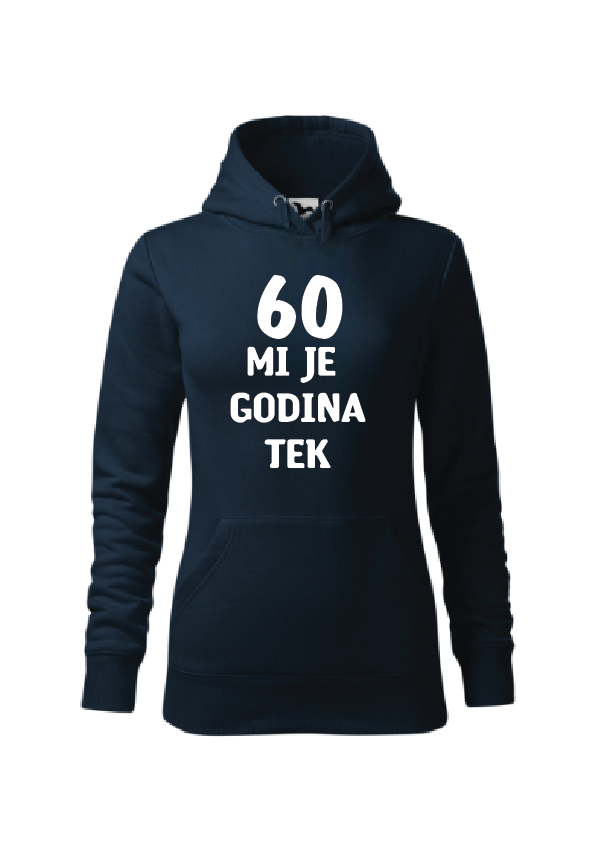 (godine) mi je godina tek | Ženska hoodica