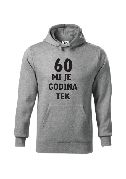 (godine) mi je godina tek | Muška hoodica