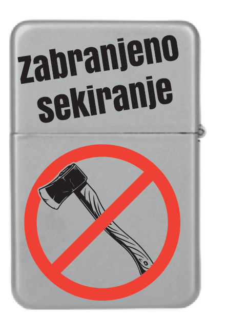 Zabranjeno sekiranje | Upaljač