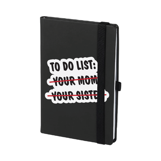 To do list: your mom/your sister | Rokovnik