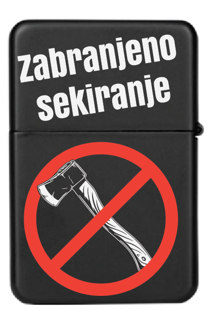 Zabranjeno sekiranje | Upaljač