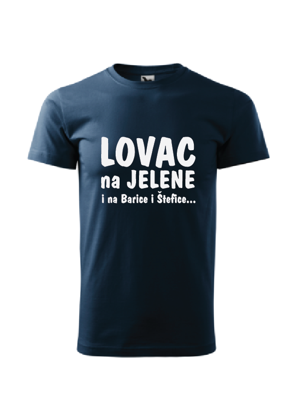 Lovac na Jelene, i na Barice i Štefice | Muška majica