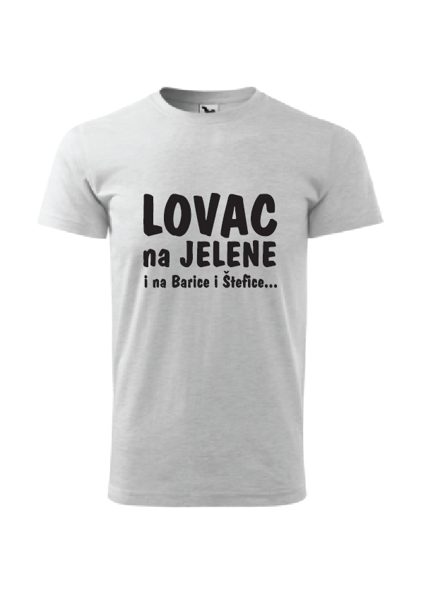 Lovac na Jelene, i na Barice i Štefice | Muška majica