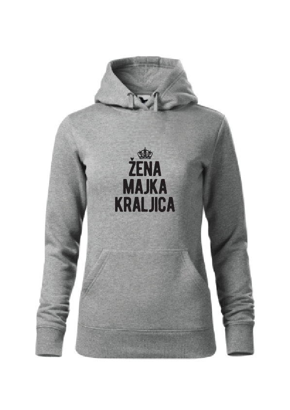 Žena Majka Kraljica | Ženska hoodica