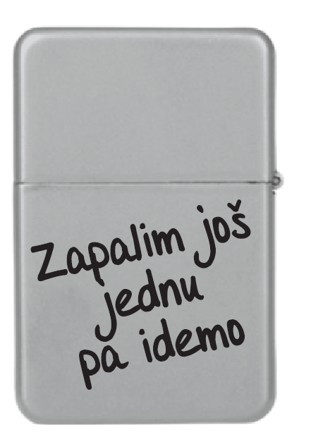 Zapalim još jednu pa idemo | Upaljač