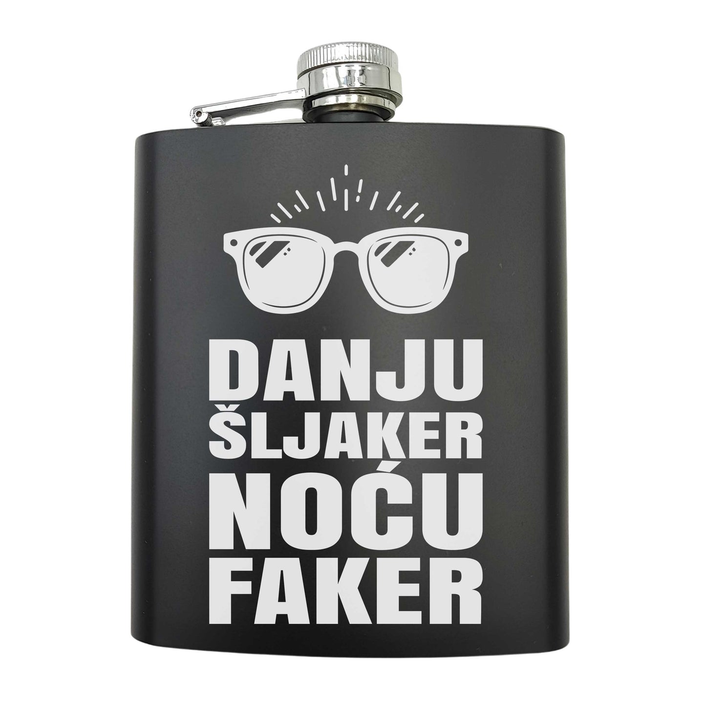 Danju šljaker noću faker | Pljoska