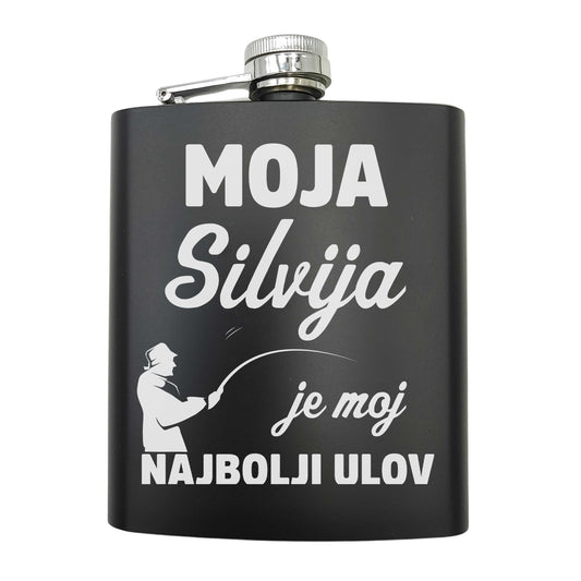 Moja (ime) je moj najbolji ulov | Pljoska