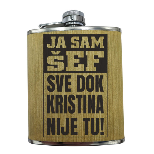 Ja sam šef sve dok (ime) nije tu | Pljoska